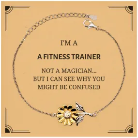 Badass Fitness Trainer Gifts, I'm Fitness Trainer not a magician, Sarcastic Sunflower Bracelet for Fitness Trainer Birthday Christmas for  Men, Women, Friends, Coworkers