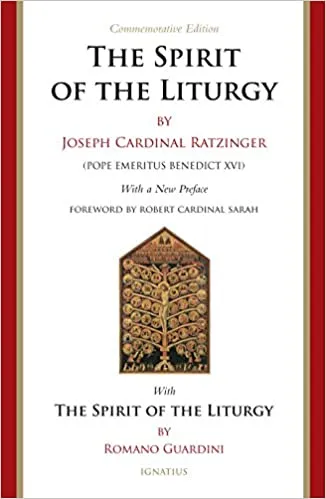 The Spirit of the Liturgy Commemorative Edititon