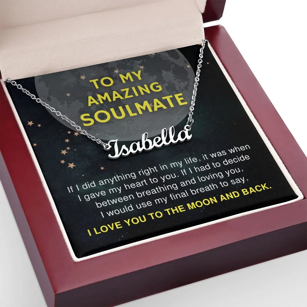 To My Amazing Soulmate Gift I Love You To the Moon and Back Custom Name Necklace